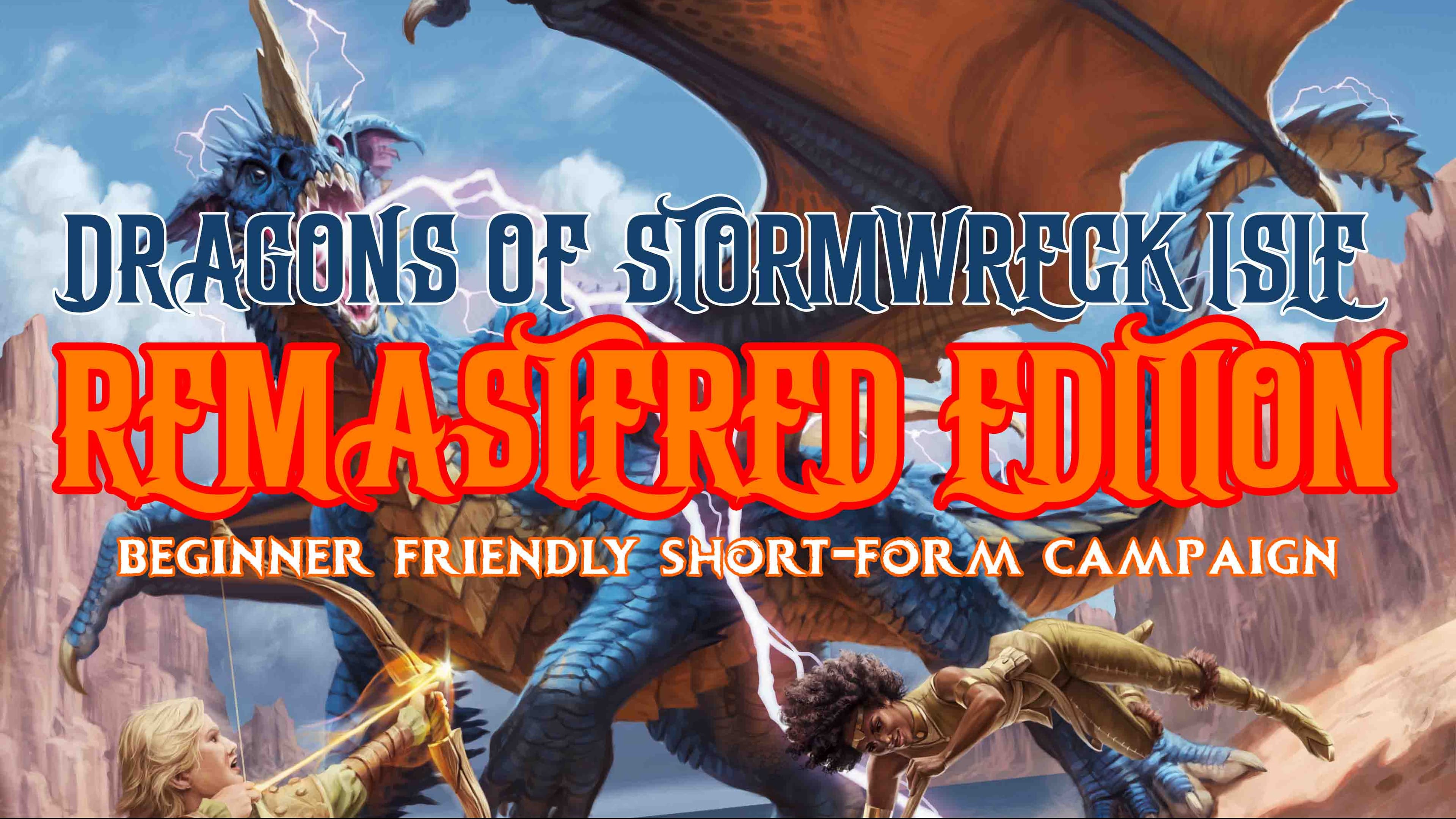 Dragons of Strormwreck Isle-Beginner Friendly Short Campaign