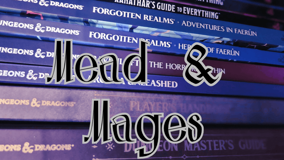 Mead & Mages