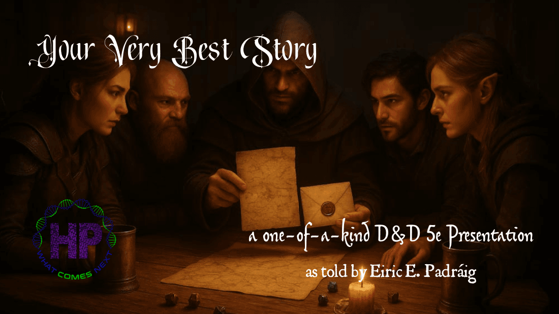 Your Very Best Story: a Unique D&D 5e Presentation