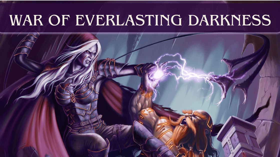 War of Everlasting Darkness | Beginner Friendly | Levels 1-8