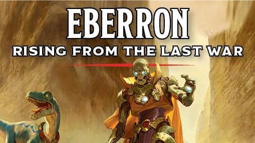 Eberron: Rising From The Last War