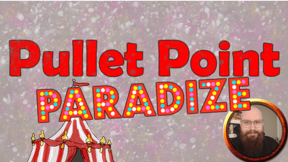 Pullet Point Paradize