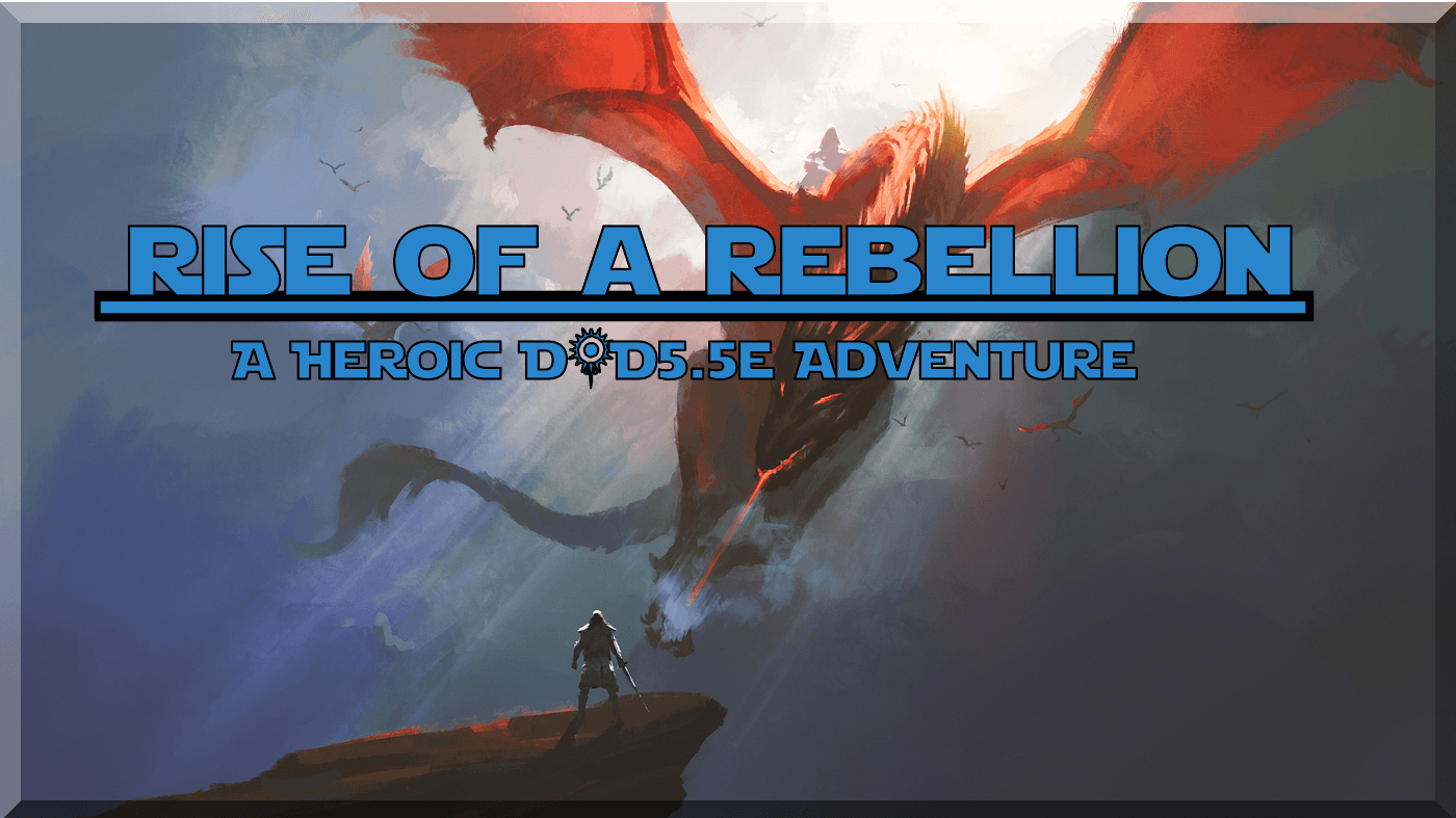 Rise of a Rebellion | D&D5.5e | Defy the Tyranny of the Empress!