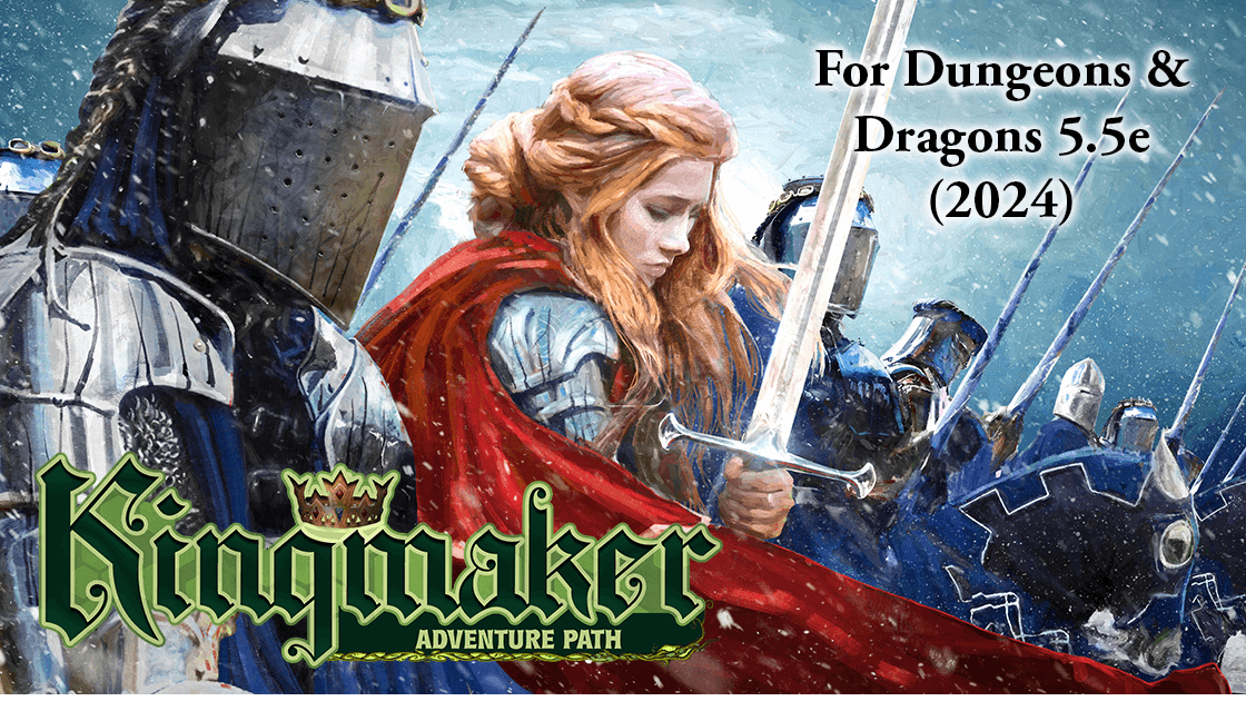 Kingmaker: Claim the Stolen Lands—A Level 1–20 for D&D 5.5e