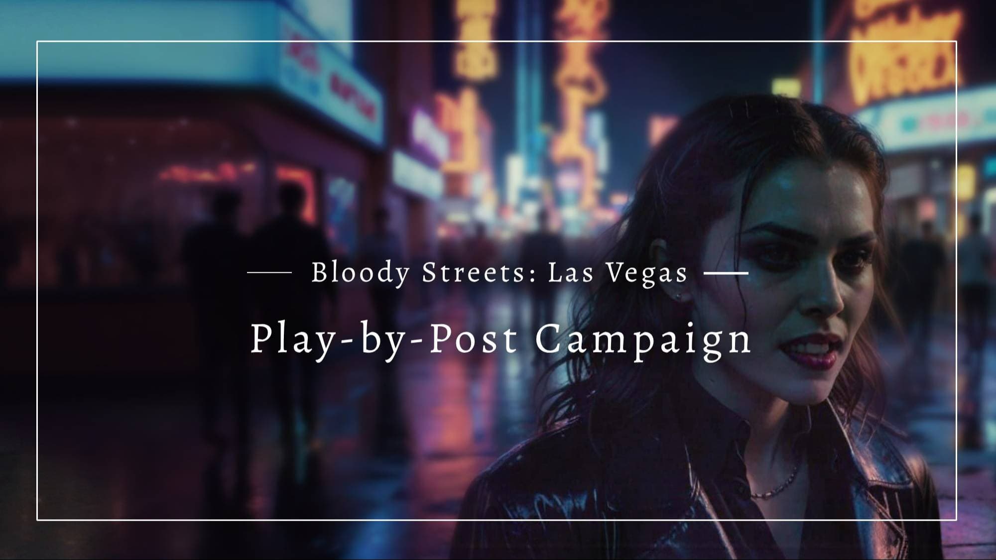 Bloody Streets of Las Vegas Play-by-Post Beginner Friendly pbp