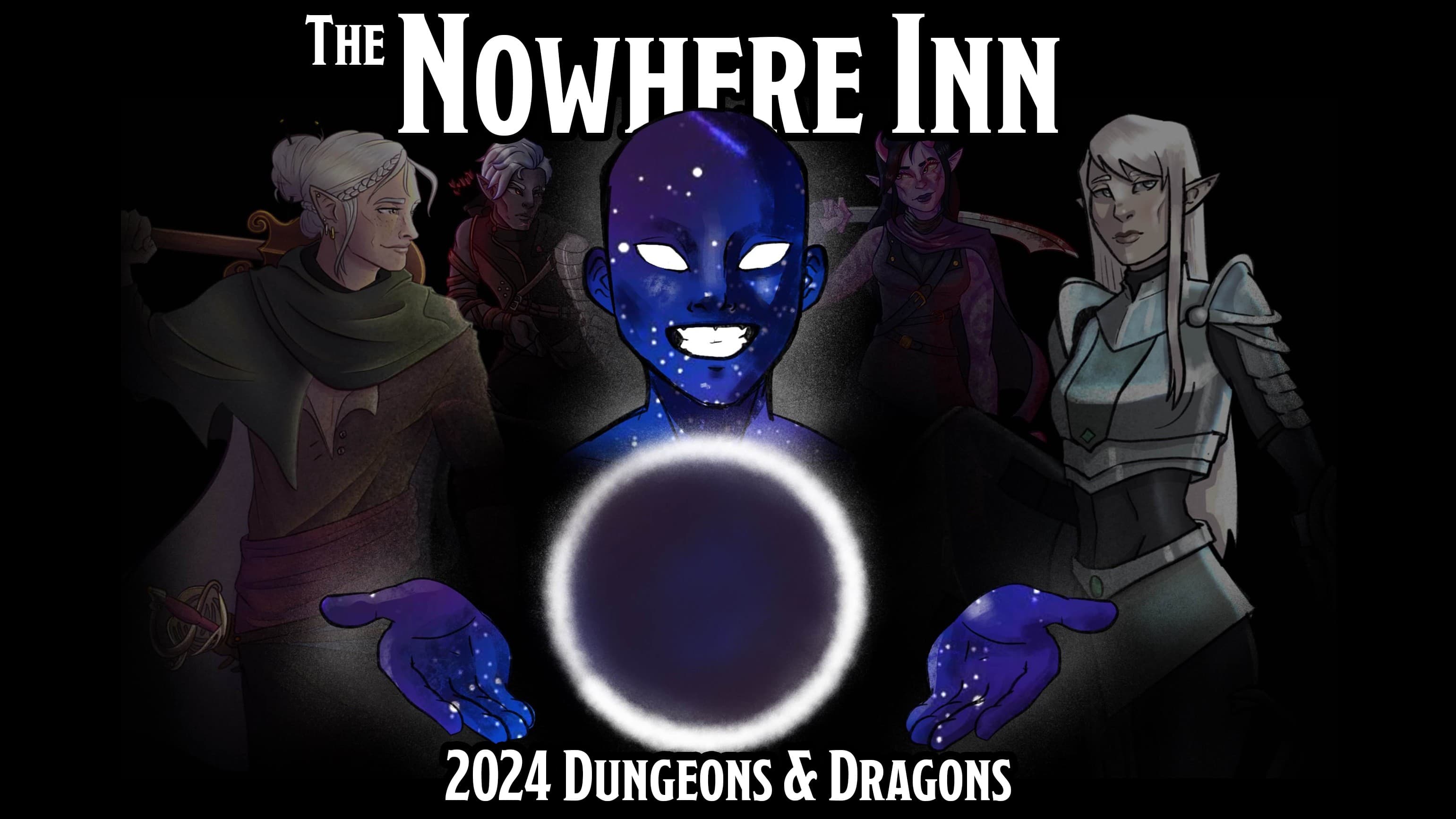 The Nowhere Inn - 2024 DnD 5e [Lvl 3-11 • Free Session 0]