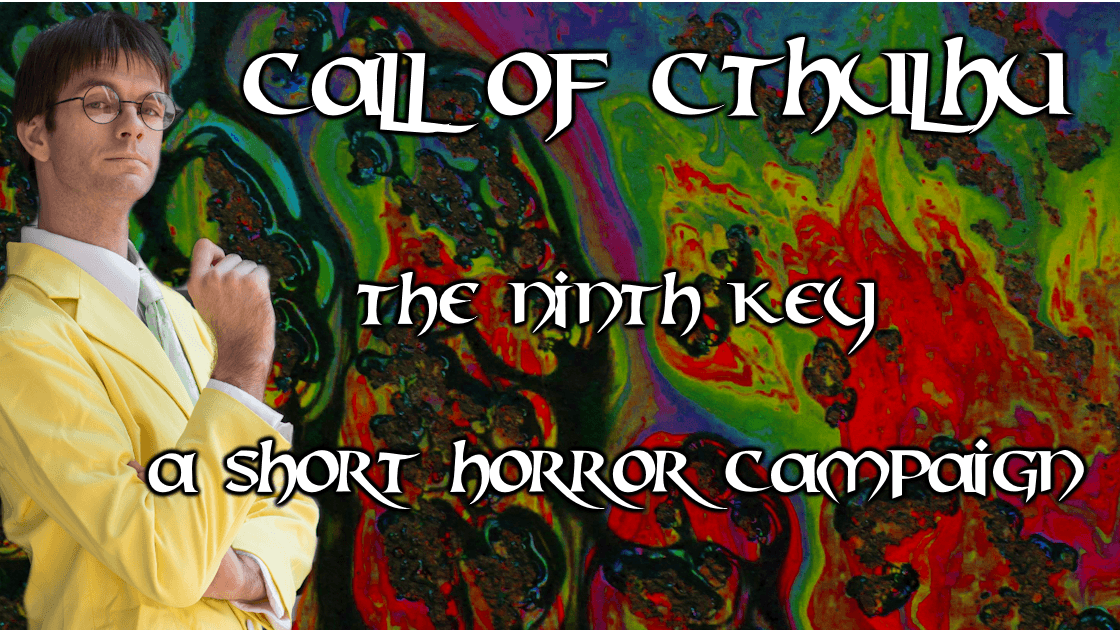 Call of Cthulhu: The Ninth Key, Secret Society Mystery Campaign