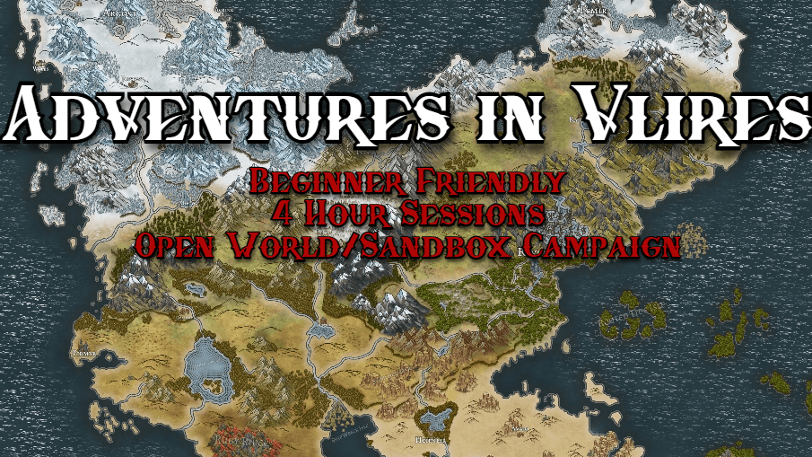 Adventures in Vlires: Sandbox Campaign [3-12]