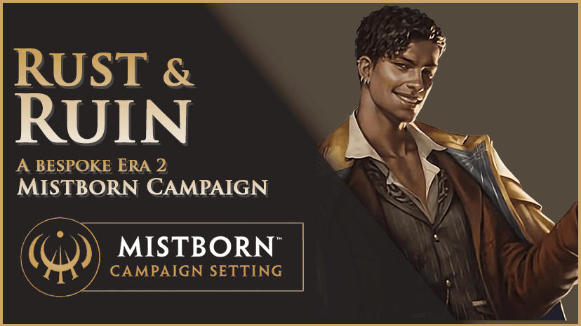 An Era 2 Mistborn Campaign || Beginners and Sanderfans Welcome