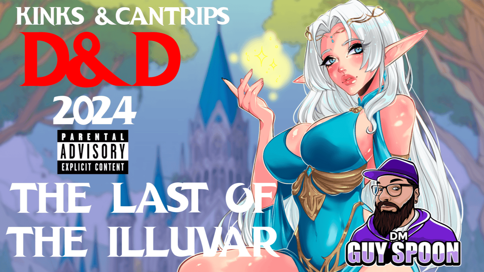 Kinks and Cantrips: NSFW Last of the Iluvar: Mature 18+ 🏳️‍🌈 