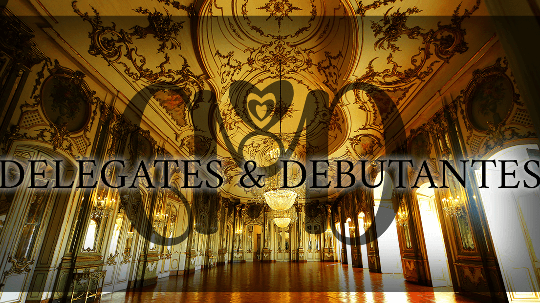 Delegates & Debutantes