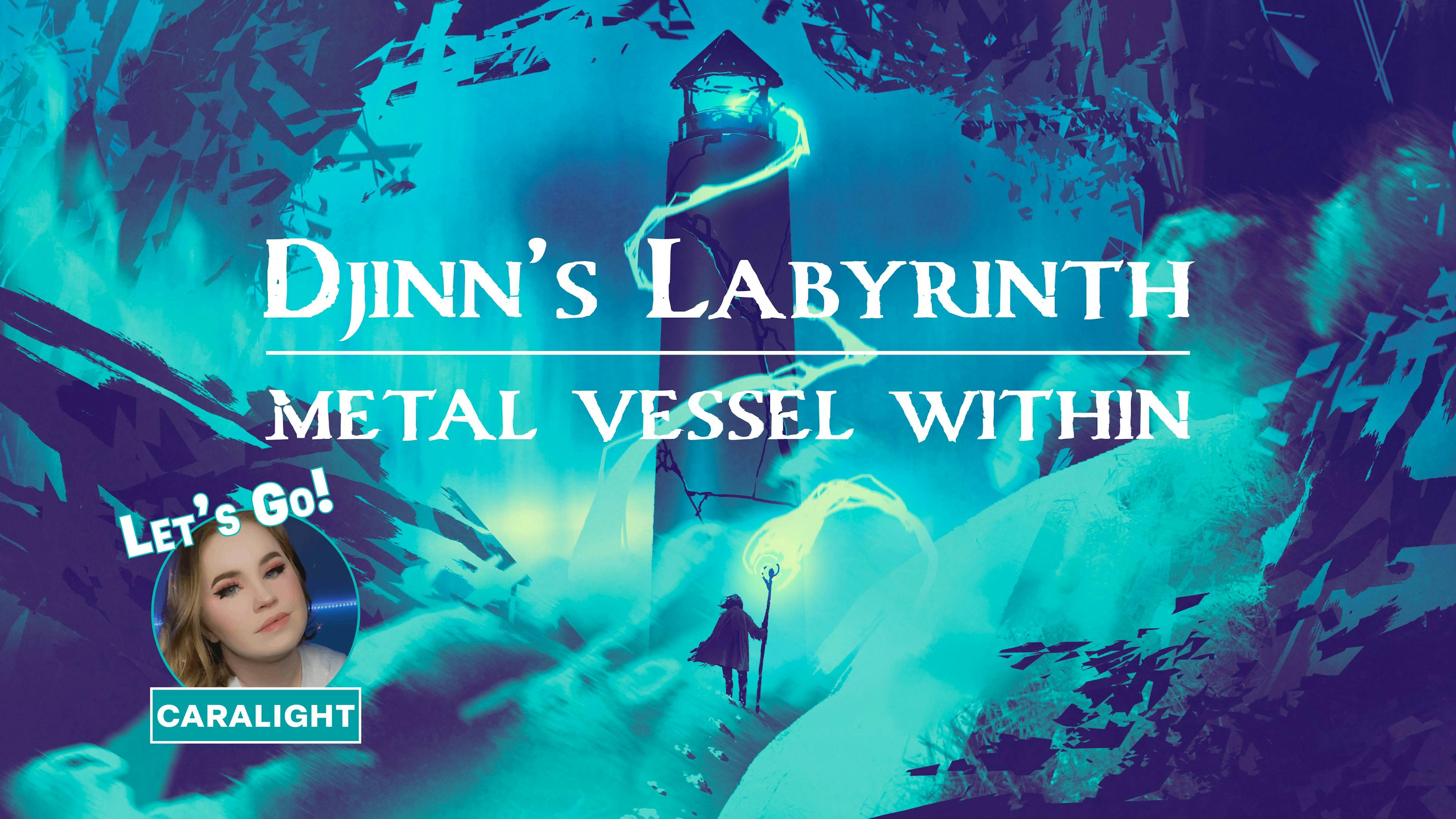 Djinn's Labyrinth: Metal Vessel Within