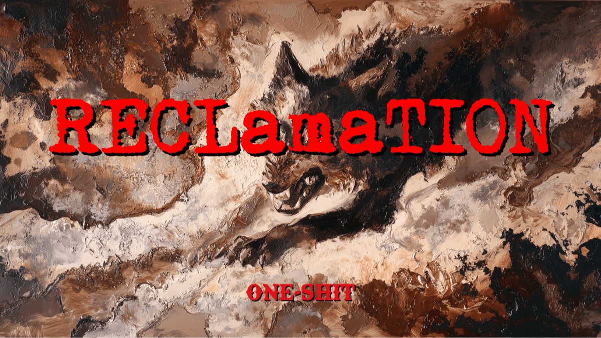 Reclamation | Official One-Shot | Beginner Friendly