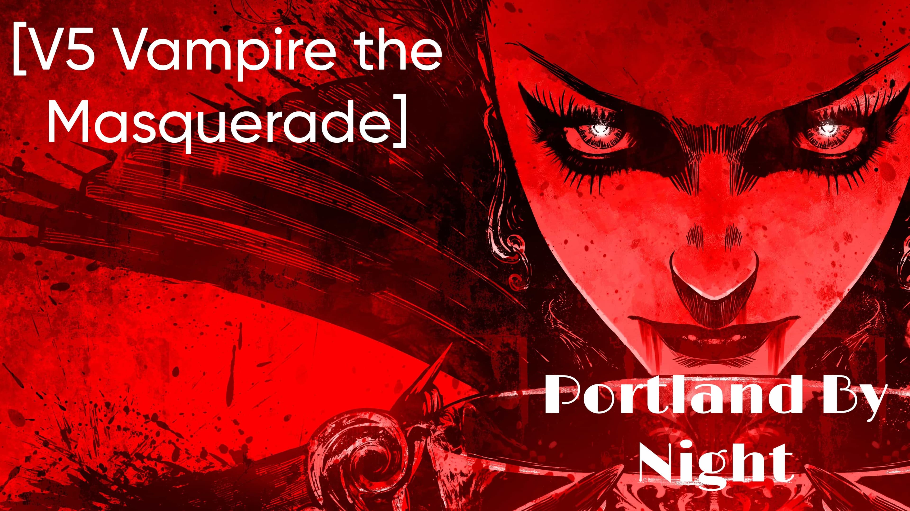 Beginners welcome |Portland by Night (Vampire the Masquerade V5)