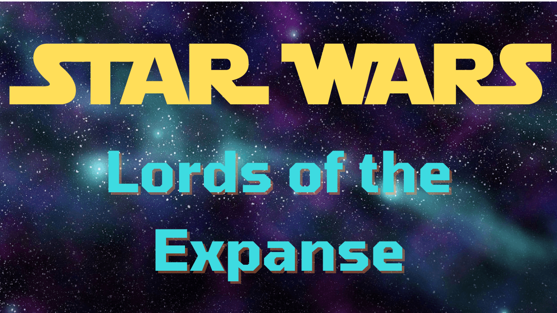 Star Wars D6: Lords of the Expanse