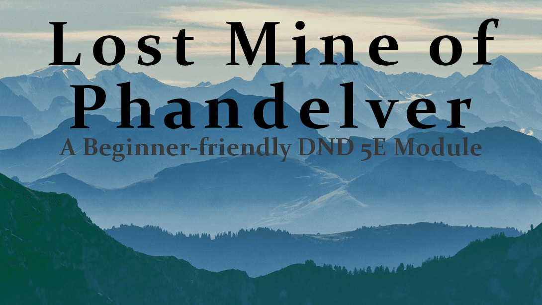 In The Depths of Phandelver (Beginner Friendly)