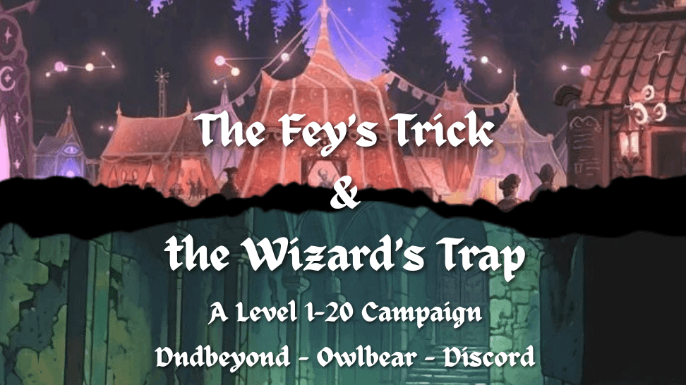 The Fey’s Trick & the Wizard’s Trap: A Complete D&D Journey