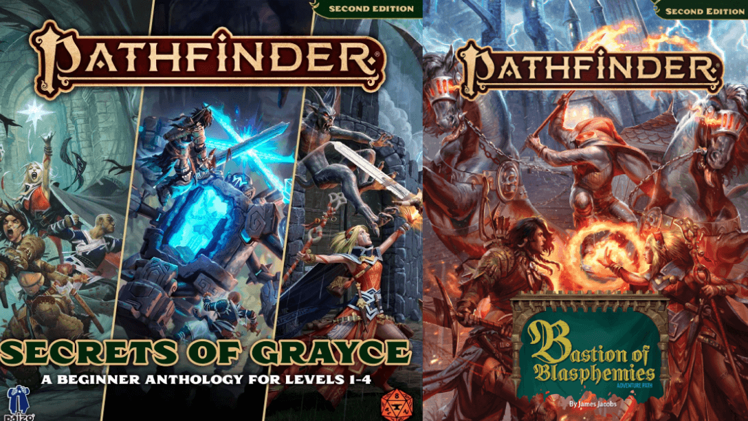 Secrets of Grayce to Bastion of Blasphemies Campaign