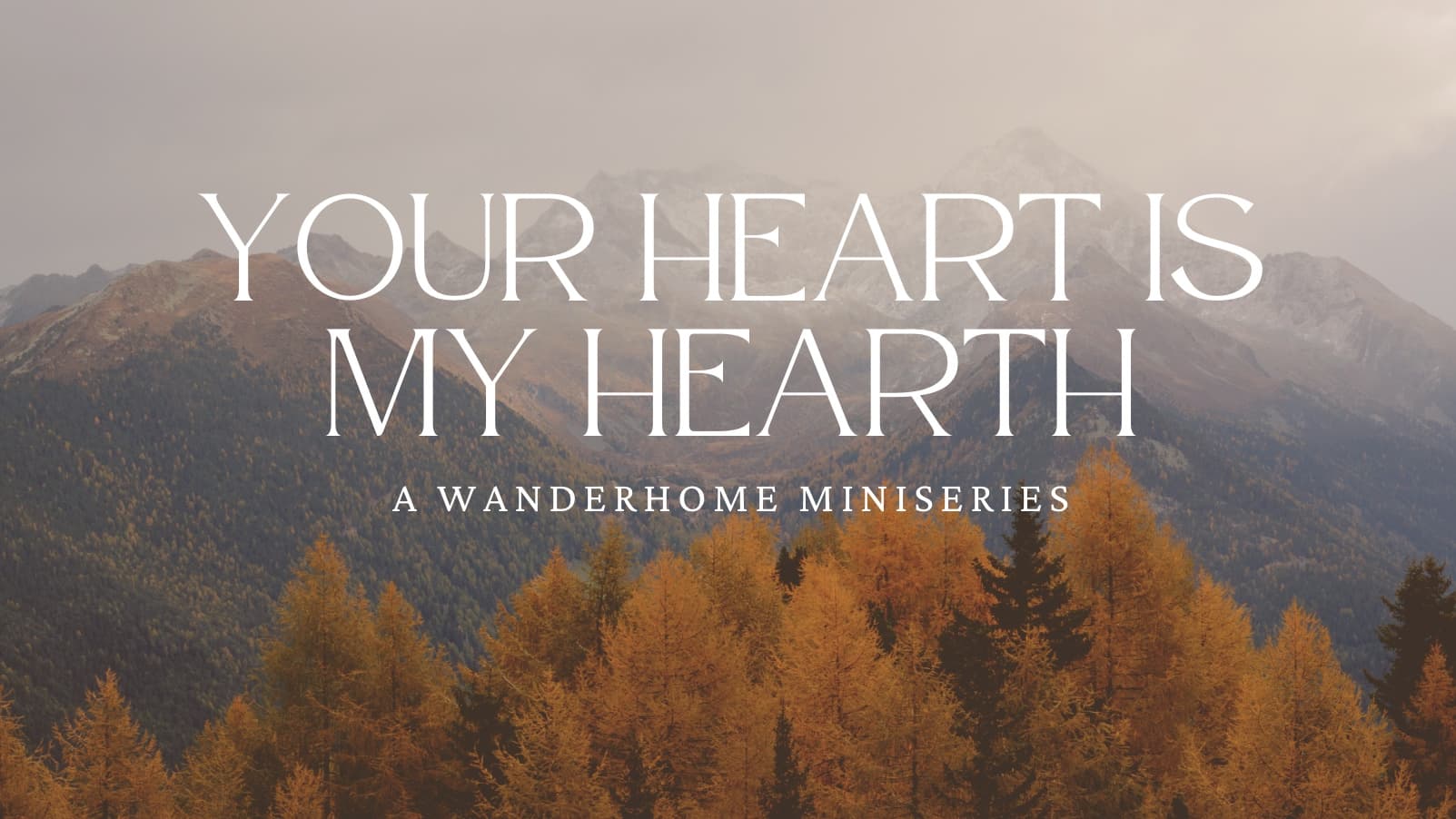 Your Heart is My Hearth: A Wanderhome Miniseries