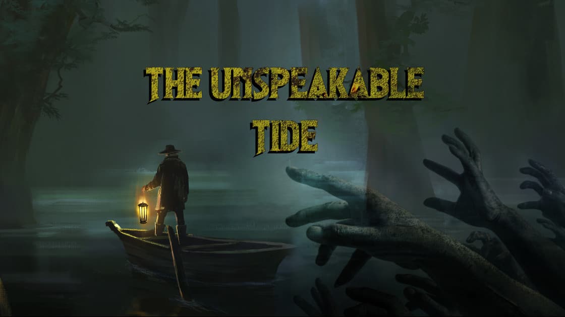The Unspeakable Tide | Call of Cthulu | Horror | Open To All!
