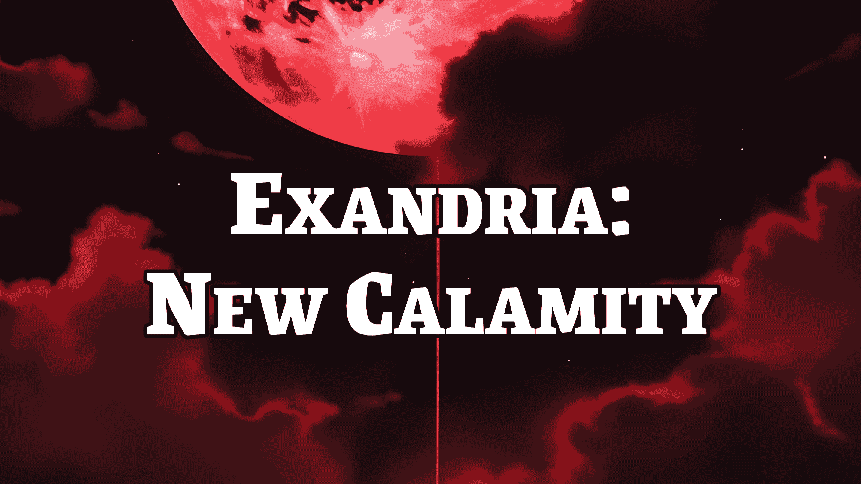 🔴Exandria: New Calamity, Heroes of the Coming Storm- Level 15🔴