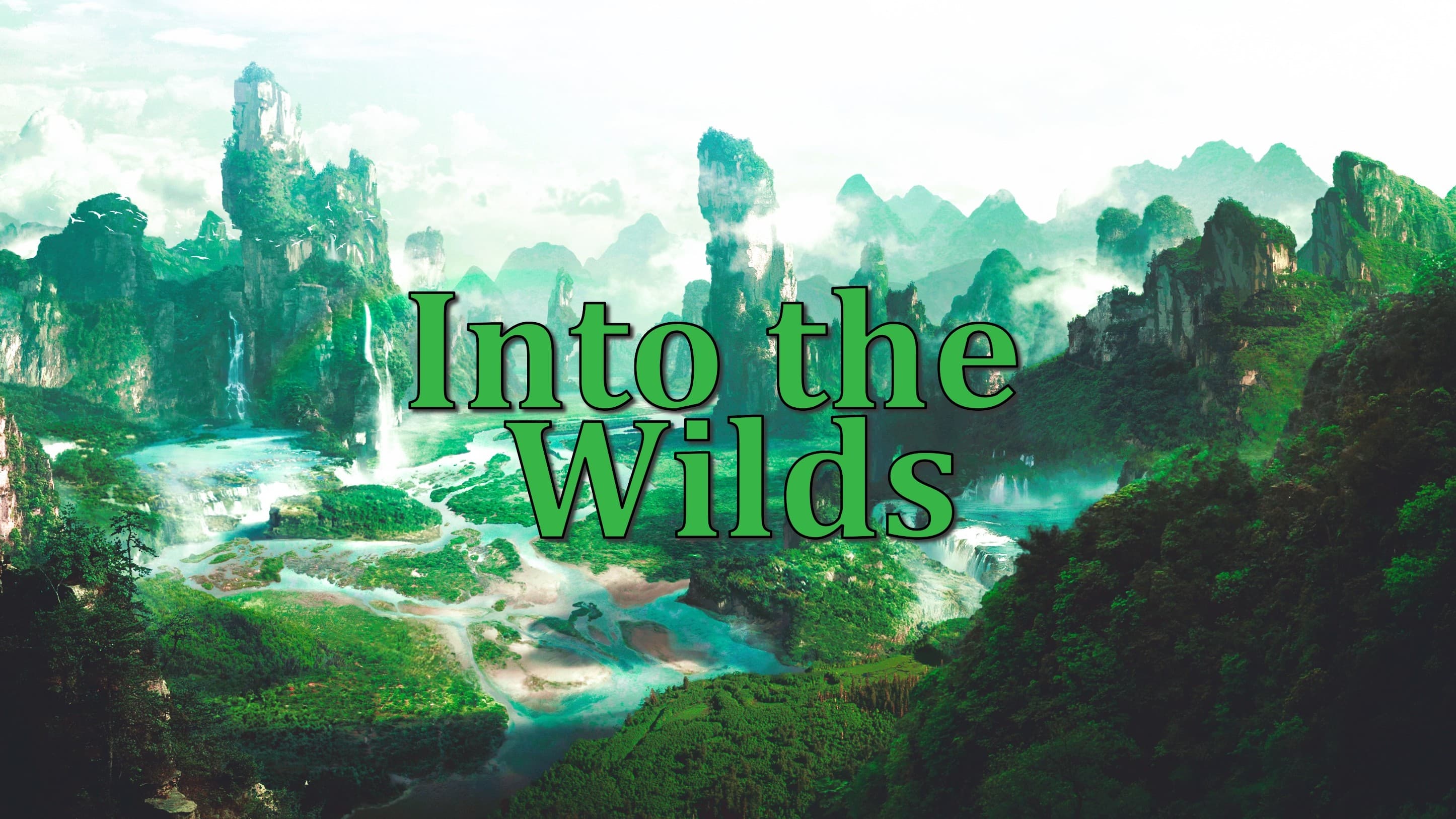 Into the Wilds