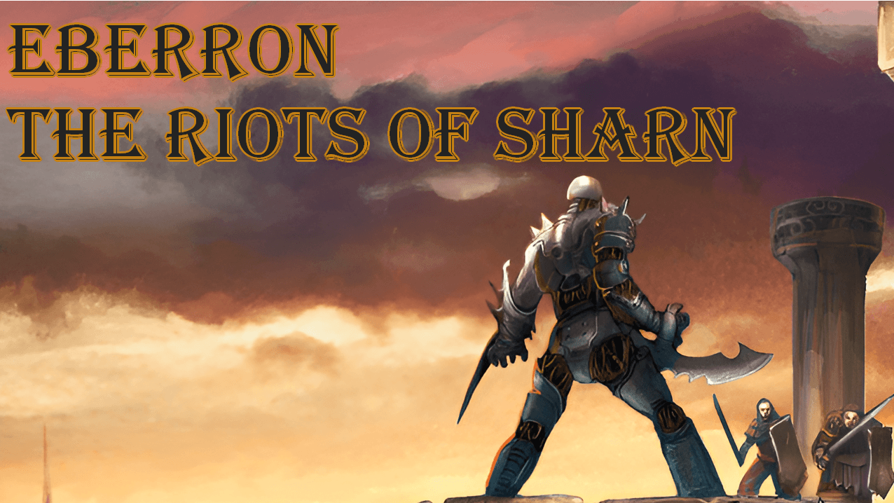 ✊🦾Eberron: Riots of Sharn🗼🚩