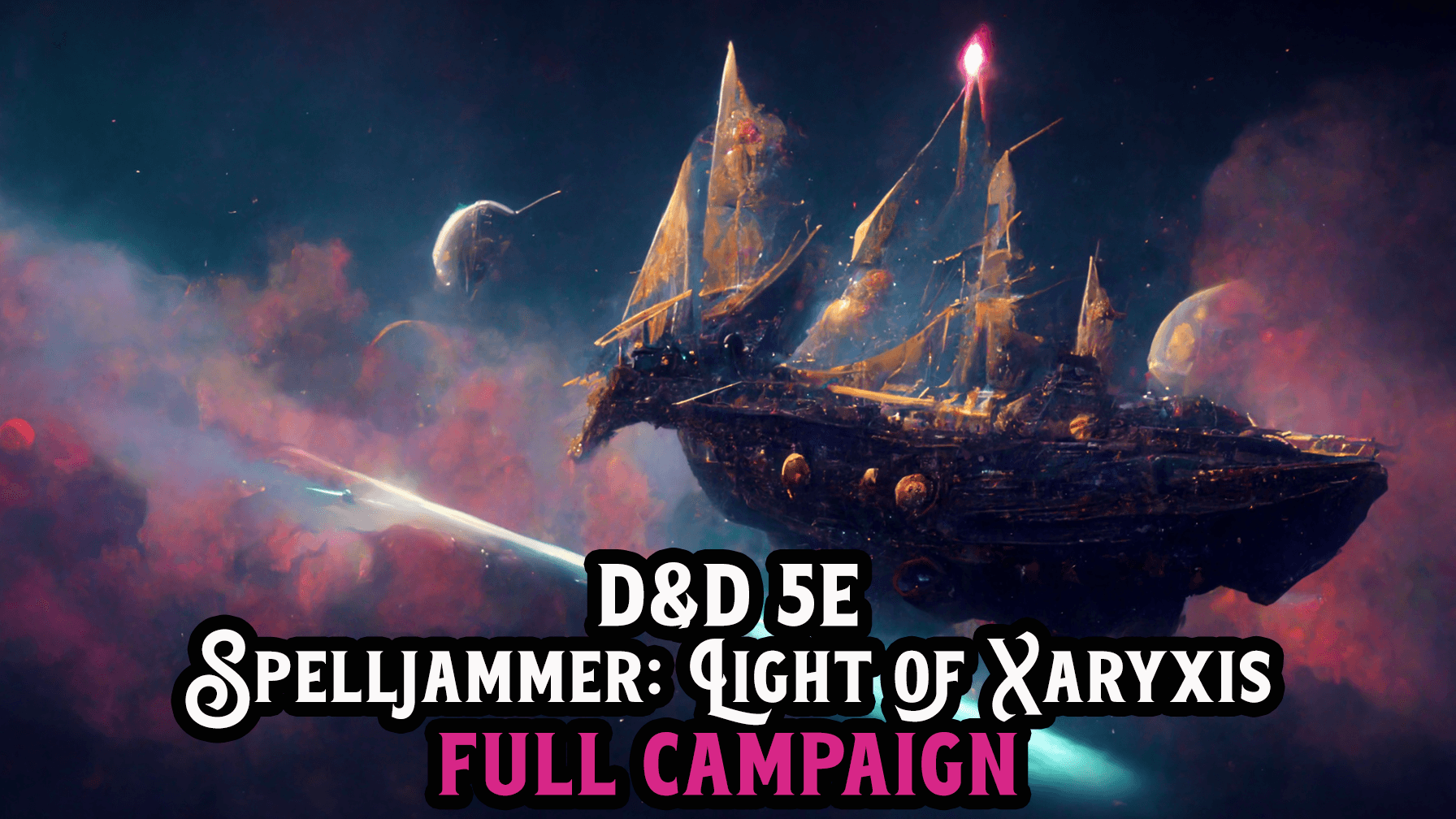 Play Dungeons & Dragons 5e Online D&D 5e SPELLJAMMER LIGHT OF XARYXIS Levels 58