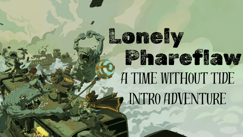 Intro to Time Without Tide: Lonely Phareflaw | Learn to Play!