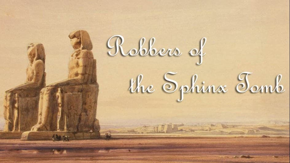 Robbers of the Sphinx Tomb