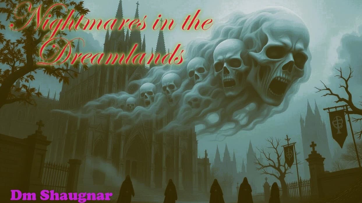 Nightmares in the Dreamlands