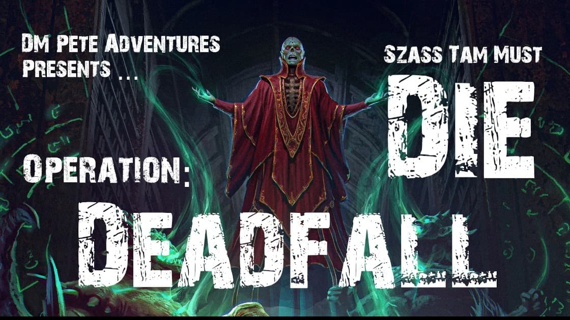 Deadfall - Szass Tam Must Die!
