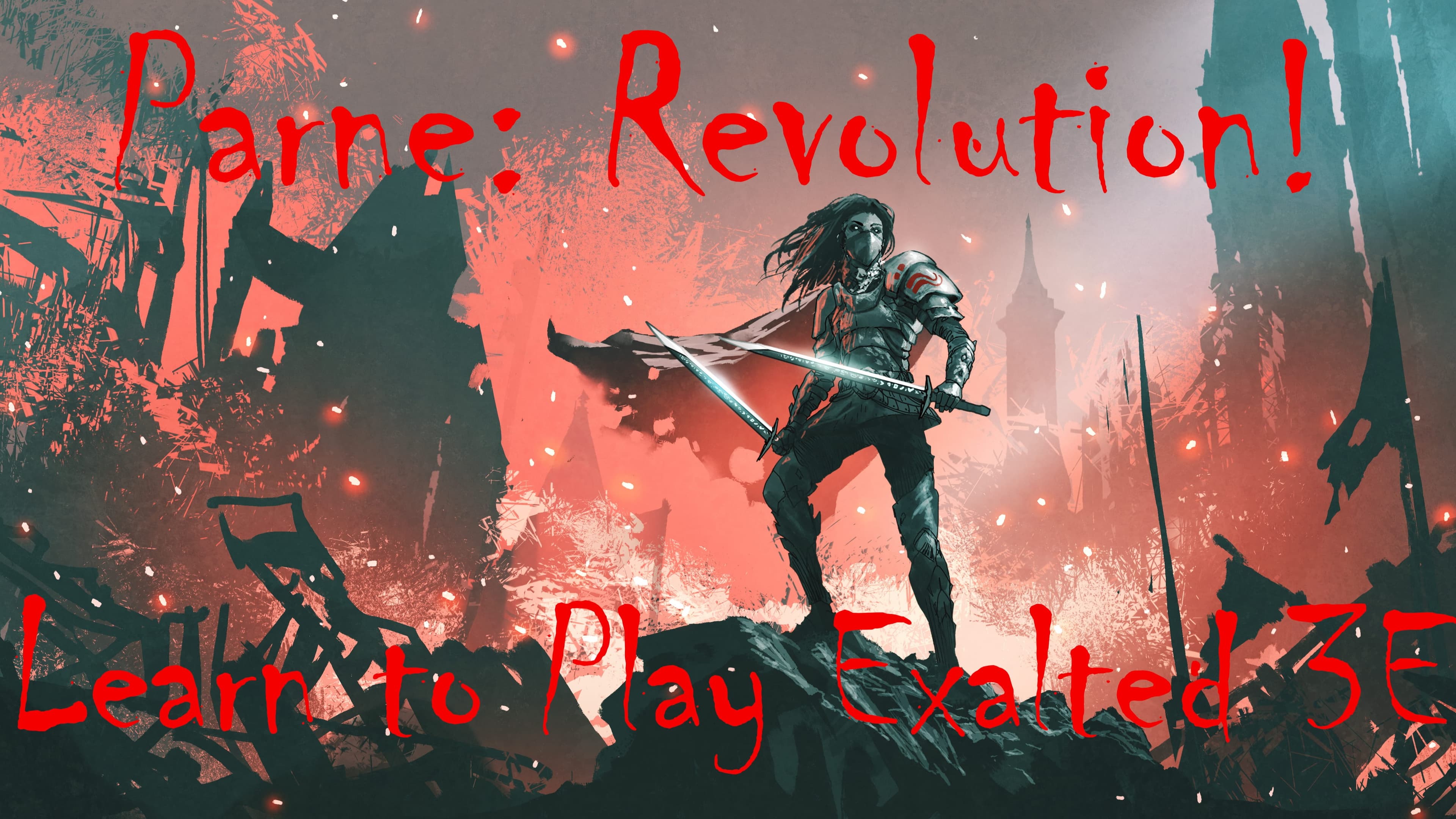 Parne: REVOLUTION [Learn to Play Exalted 3E]