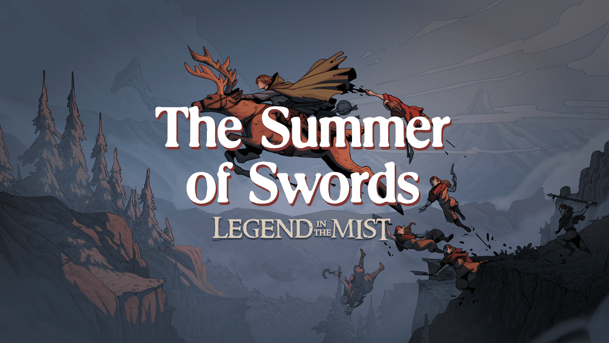 Legend in The Mist | The Summer of Swords