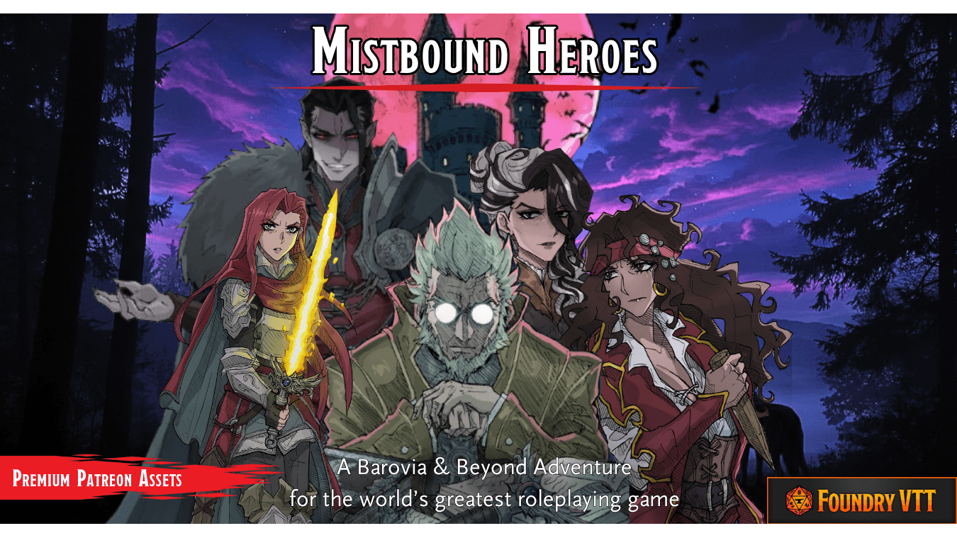Mistbound Heroes: Curse of Strahd & Beyond (levels 4-20)