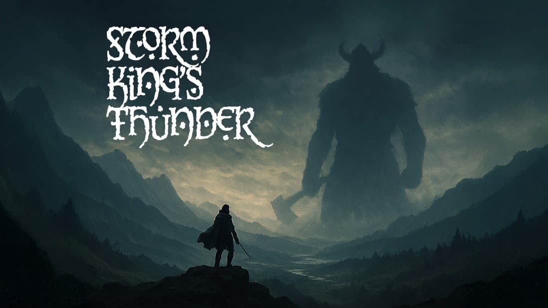 STORM KING'S THUNDER - The old powers stir!