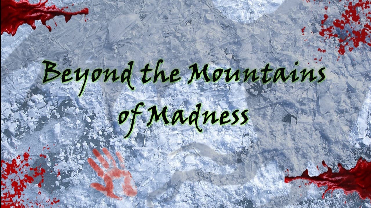 CoC - Beyond the Mountains of Madness: Deadly Antarctic Horror