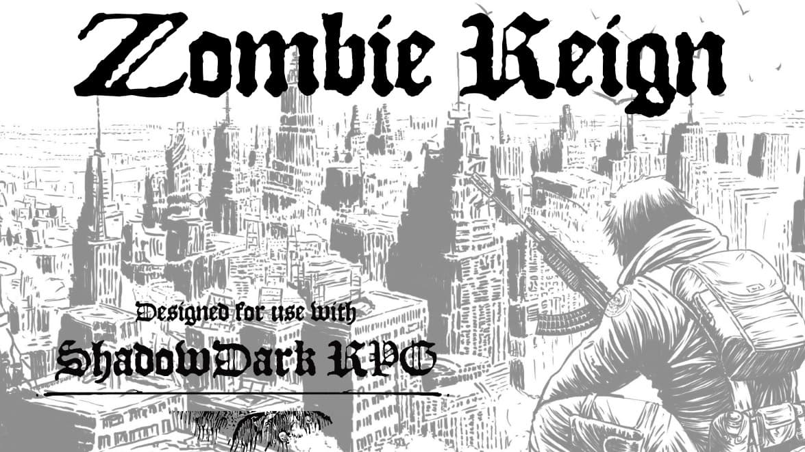 Zombie Reign: A modern-day zombie apocalypse for Shadowdark