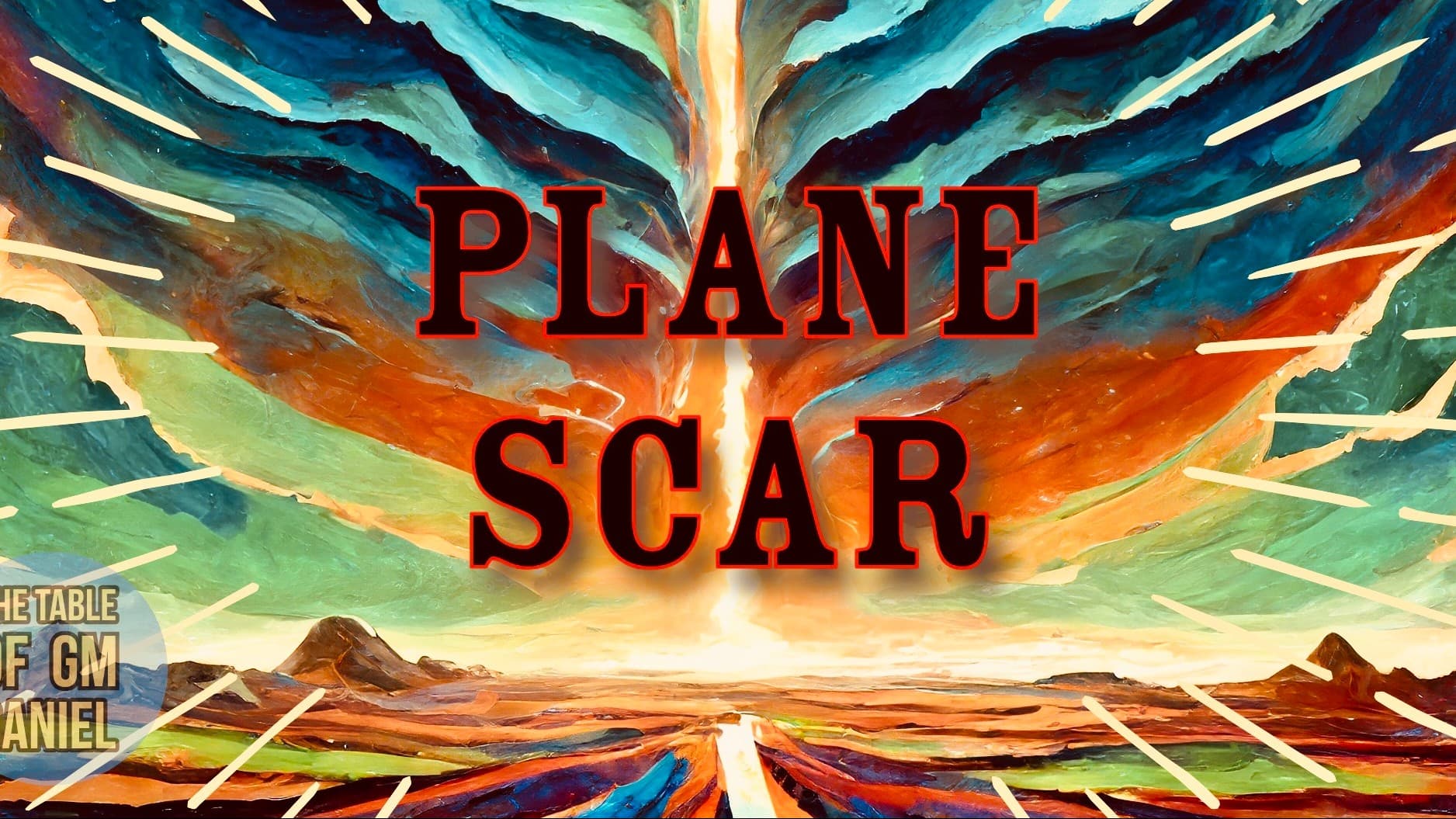 PLANE SCAR | Action & Adventure | Homebrew Campaign | Level 14
