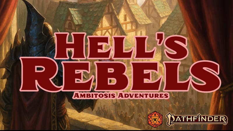 Hell's Rebels PF2e ✊ Rise Against the Throne! 👑🔥