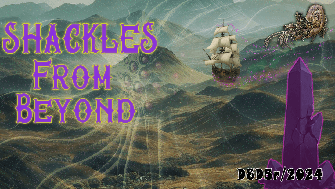 Shackles from Beyond~D&D2024/5R~Revisit the Mines of Phandelver!
