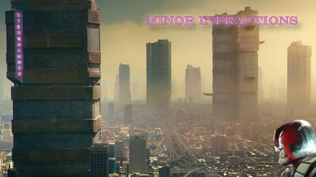 Minor Infractions : Life of a Mega-City Judge (Judge Dredd)