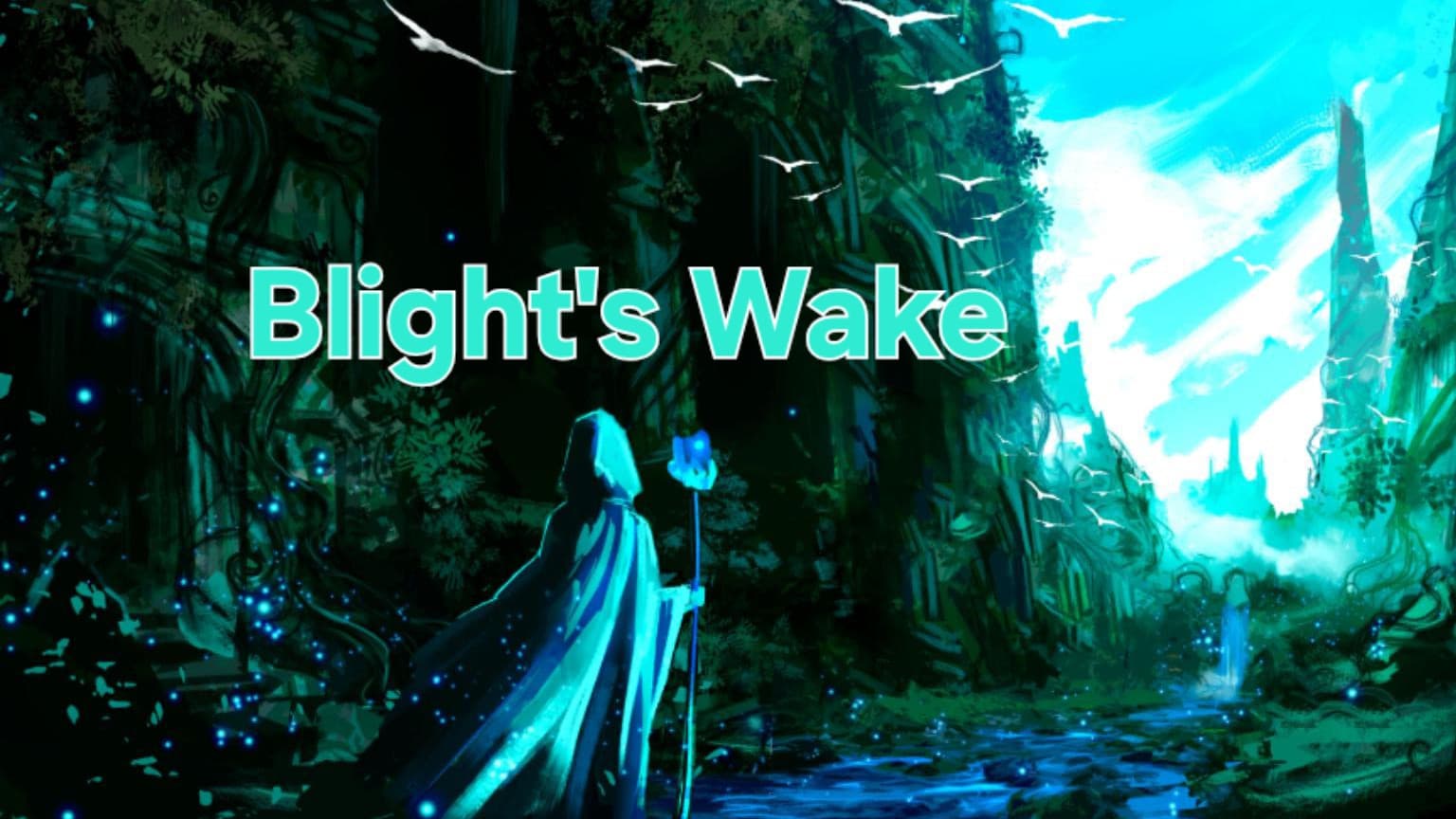 Blight's Wake [Beginner Friendly][Free Session 0]