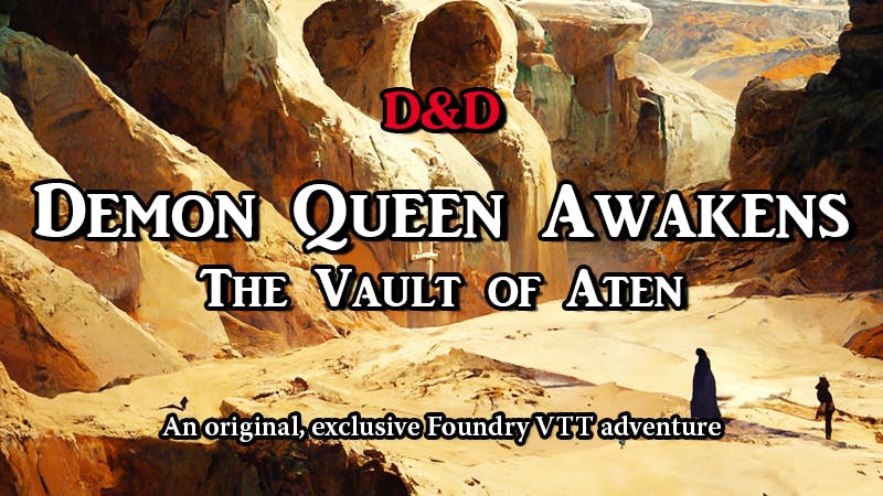 Demon Queen Awakens: The Vault of Aten