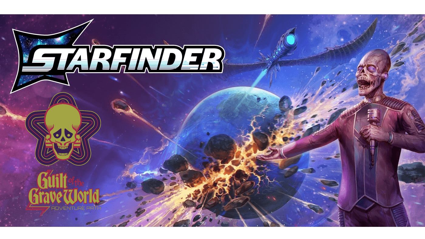 Corpse Showtime! | Guilt of the Grave Worlds |  Starfinder2e