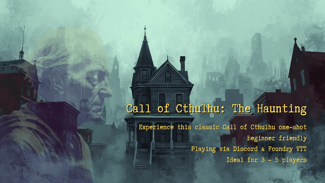 Call of Cthulhu: The Haunting (Beginners Welcome)