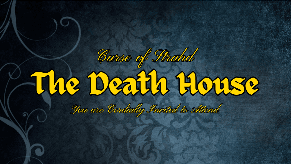 Death House | Curse of Strahd Multi-Shot