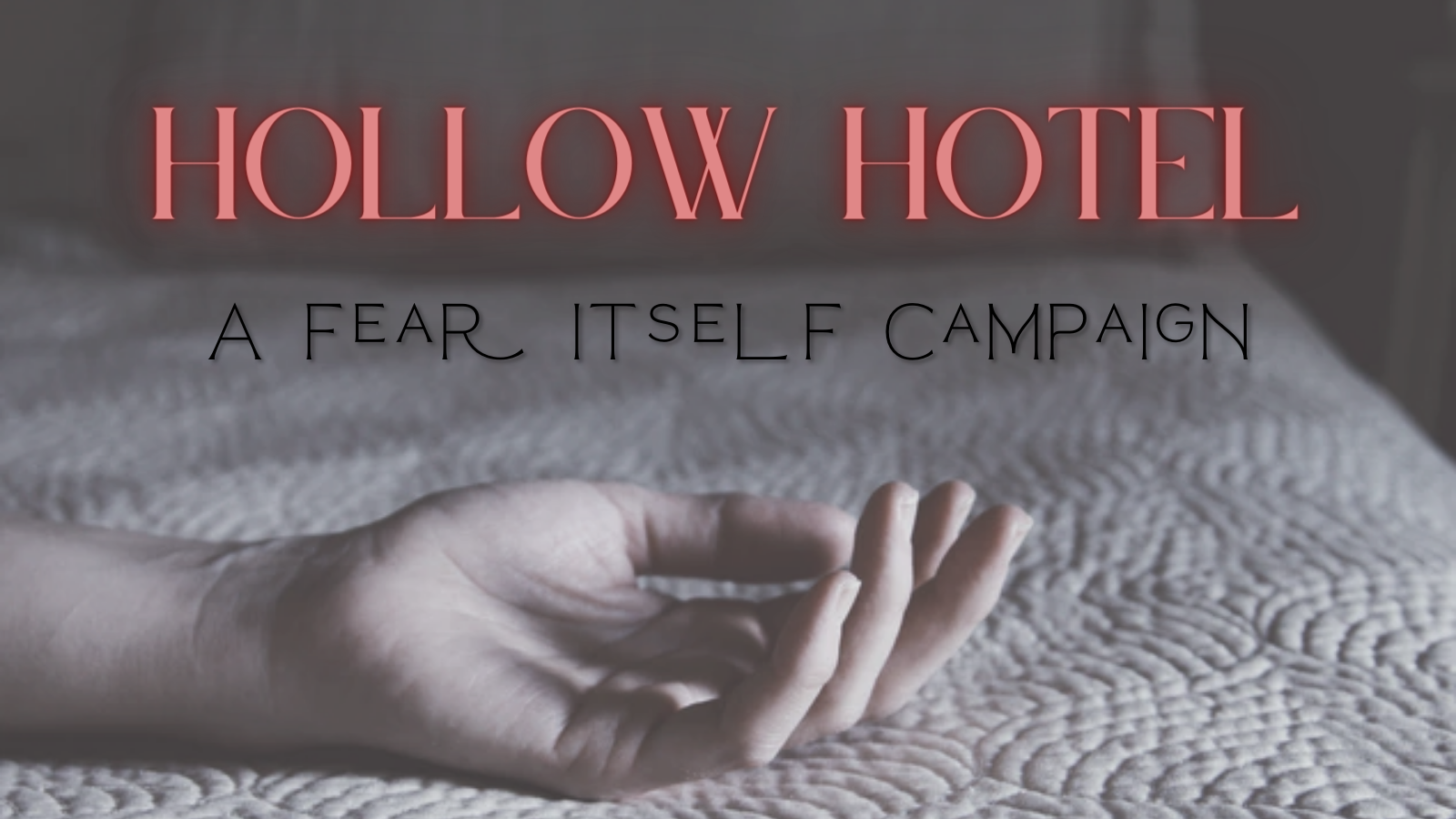 Hollow Hotel: A Fear Itself Game