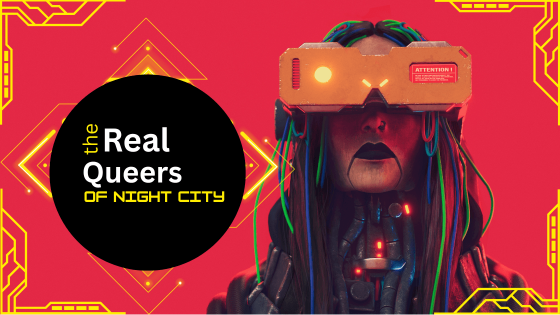 🌈 The Real Queers of Night City 🌈