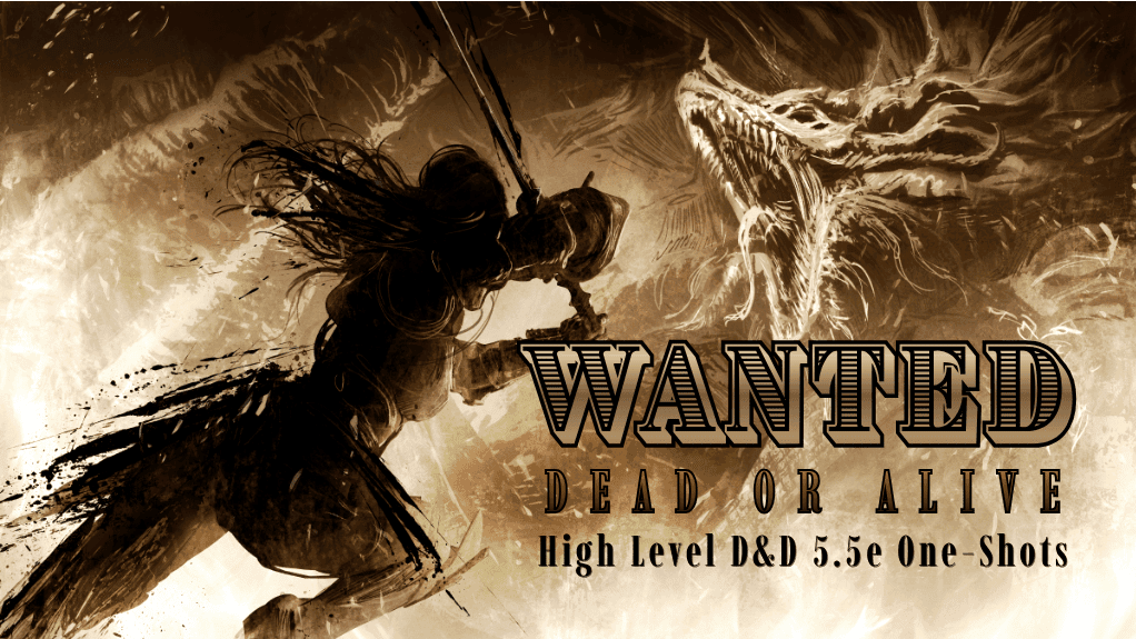 WANTED DEAD OR ALIVE | The Death Knight & The Lich | 5.5e